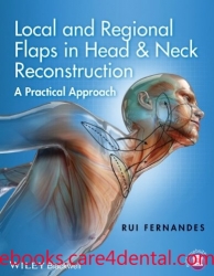 Local and Regional Flaps in Head & Neck Reconstruction: A Practical Approach (pdf)
